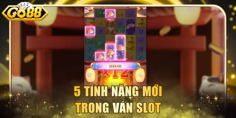 5 tính năng mới trong ván slot