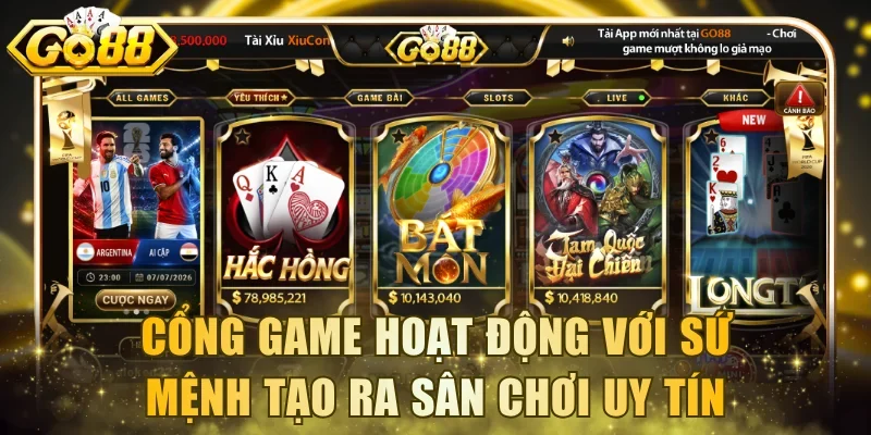Cổng game hoạt động với sứ mệnh tạo ra sân chơi giải trí uy tín