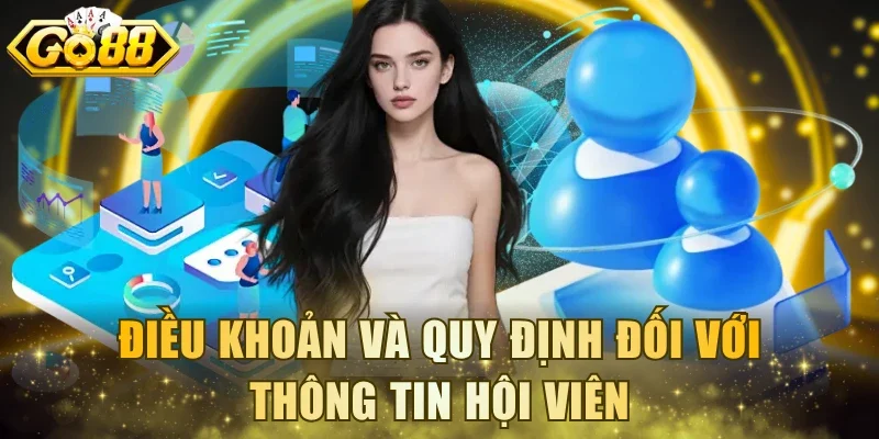 Điều khoản và quy định đối với thông tin hội viên