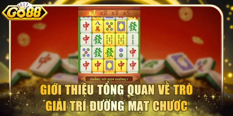Giới thiệu tổng quan về trò giải trí Đường Mạt Chược
