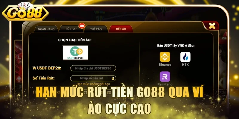 Hạn mức rút tiền Go88 qua ví ảo cực cao