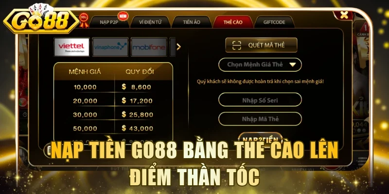Nạp tiền Go88 bằng thẻ cào lên điểm thần tốc