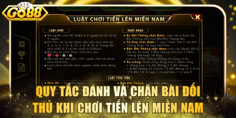 Quy tắc đánh và chặn bài đối thủ khi chơi Tiến Lên Miền Nam